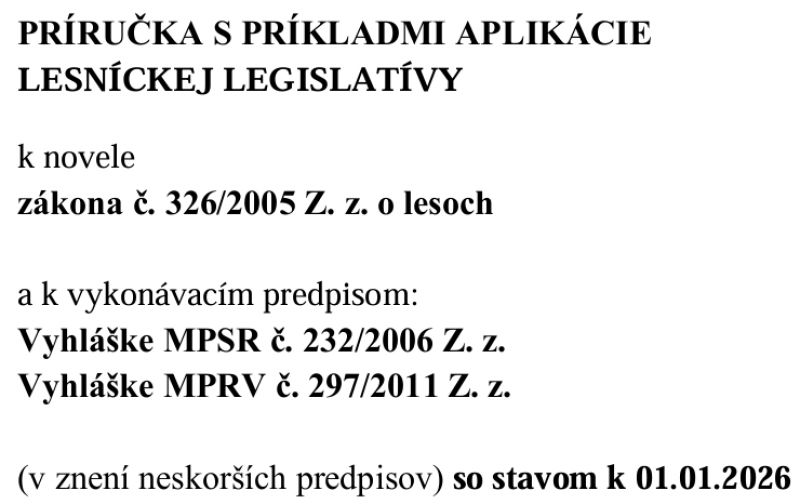 Slovenská lesnícka komora: K Príručke s príkladmi aplikácie lesníckej legislatívy zverejnené editovateľné vzory a prílohy žiadostí i ďalšie potrebné tlačivá