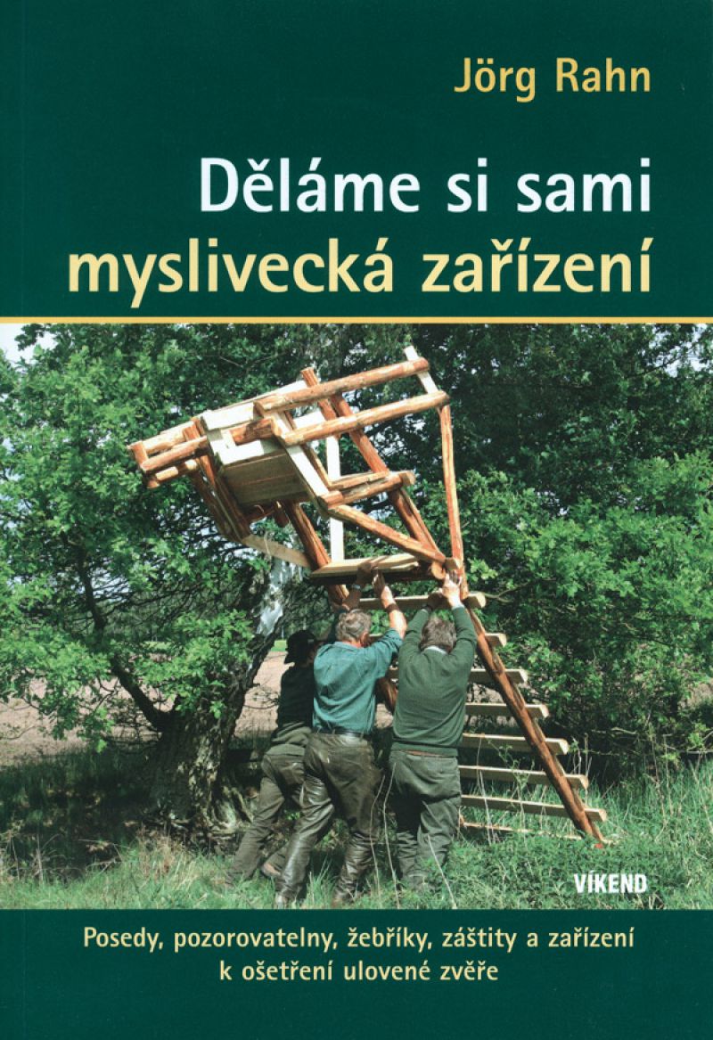 Děláme si sami myslivecká zařízení