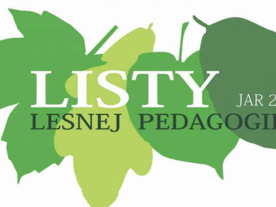 Jarné Listy lesnej pedagogiky: Les plný chutí, drevený odkaz lesu i projekt Lesu zdar